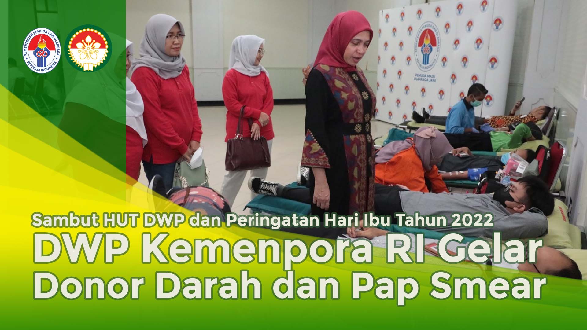 Sambut HUT DWP dan Peringatan Hari Ibu Tahun 2022, DWP Kemenpora RI Selenggarakan  Donor Darah dan Pap Smear